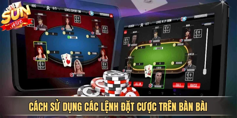Hướng Dẫn Chơi Poker Cơ Bản Và Quy Tắc All-In Chuẩn Xác 4 Sunwin Cách sử dụng các lệnh đặt cược trên bàn bài