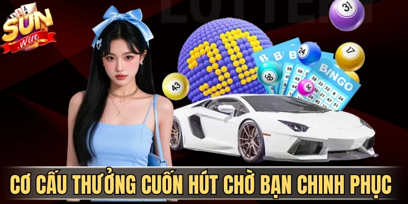Cơ cấu thưởng cuốn hút chờ bạn chinh phục 