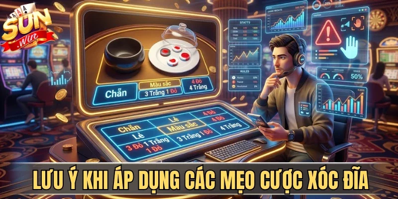 Điểm cần lưu ý khi áp dụng các mẹo cược xóc đĩa