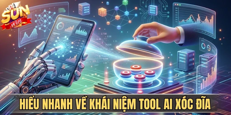 Hiểu nhanh về khái niệm Tool AI xóc đĩa