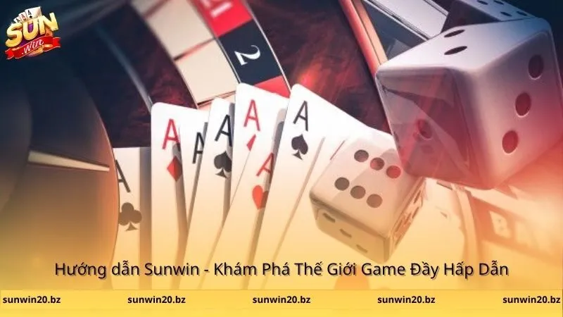 Hướng dẫn Sunwin - Khám Phá Thế Giới Game Đầy Hấp Dẫn