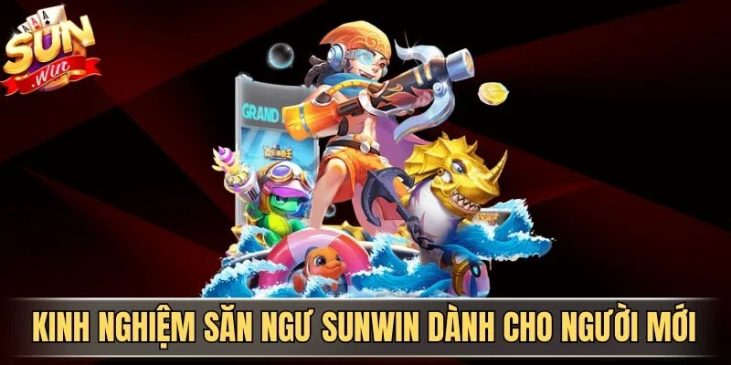 Tỷ Phú Đại Dương Sunwin - Trải Bắn Cá Biển Cả Đổi Thưởng Hấp Dẫn 4 Sunwin Kinh nghiệm săn ngư Sunwin dành cho người mới