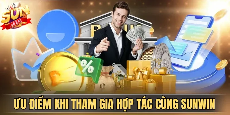 Ưu điểm khi tham gia hợp tác cùng Sunwin