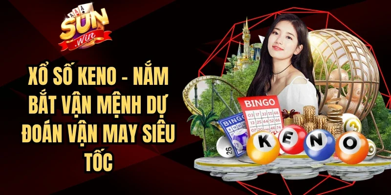 Xổ Số Keno