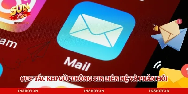 Thông Tin Liên Hệ 3 Sunwin Quy tắc khi gửi thông tin liên hệ và phản hồi
